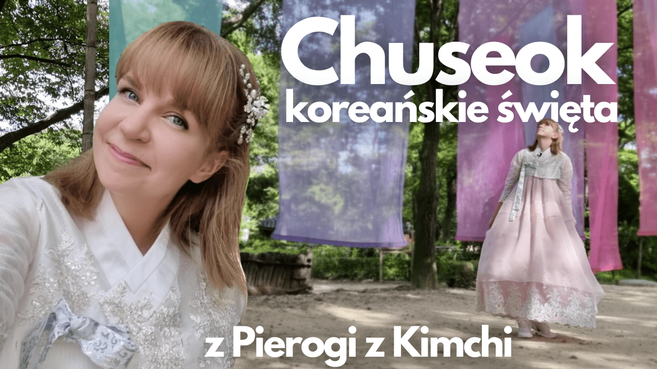 Chuseok- koreańskie święta z Wiolą Pierogi z Kimchi