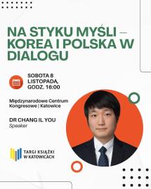  Na styku myśli – Korea i Polska w dialogu | Wykład dr Chang Il You w Katowicach
